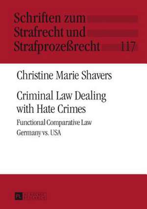 Criminal Law Dealing with Hate Crimes de Christine Marie Shavers