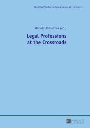 Legal Professions at the Crossroads de Dariusz Jemielniak