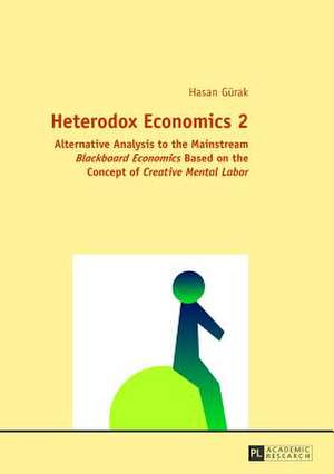 Heterodox Economics 2 de Hasan Gürak