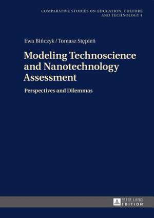 Modeling Technoscience and Nanotechnology Assessment de Ewa Binczyk