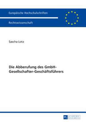 Die Abberufung Des Gmbh-Gesellschafter-Geschaeftsfuehrers: Investigating the Washback of Language Exams in Greece de Sascha Lotz