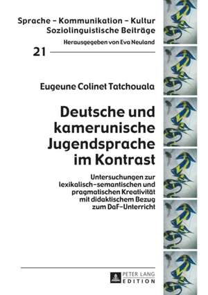 Deutsche und kamerunische Jugendsprache im Kontrast de Eugeune Colinet Tatchouala