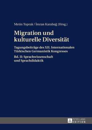 Migration Und Kulturelle Diversitaet: Sprachwissenschaft Und Spr de Metin Toprak