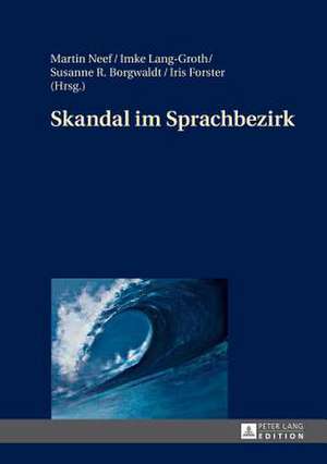 Skandal Im Sprachbezirk: On Behalf of the Ecumenical Study Group of Protestant and Catholic Theologians in Germany de Martin Neef