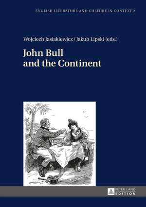 John Bull and the Continent de Wojciech Jasiakiewicz