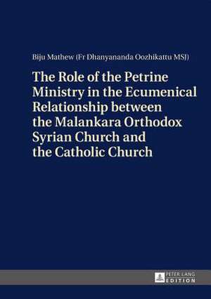 The Role of the Petrine Ministry in the Ecumenical Relationship Between the Malankara Orthodox Syrian Church and the Catholic Church: Myth and Monomyth in Captain Corelli's Mandolin by Louis de Bernieres de Biju Mathew