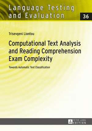 Computational Text Analysis and Reading Comprehension Exam Complexity de Trisevgeni Liontou