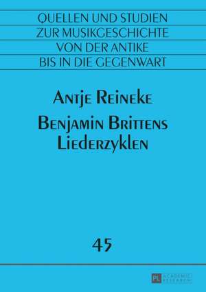 Benjamin Brittens Liederzyklen de Antje Reineke