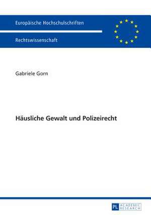 Haeusliche Gewalt Und Polizeirecht: Die Folgen Des Bestehens Einer Profisportabteilung Innerhalb Eines Eingetragenen Vereins Aus Vereinsrecht de Gabriele Gorn