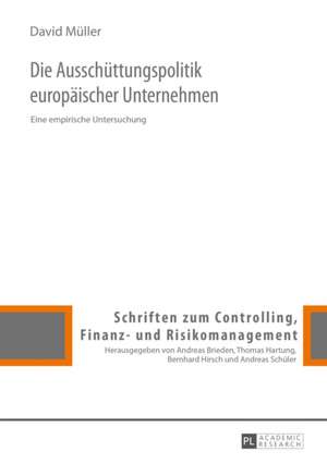 Die Ausschuettungspolitik Europaeischer Unternehmen: 1-15a) de David Müller