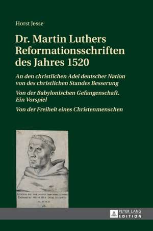 Dr. Martin Luthers Reformationsschriften Des Jahres 1520: Die Aufzeichnungen Des Kz-Haeftlings Rudolf Wunderlich de Horst Jesse