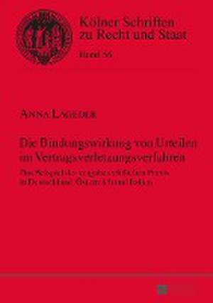 Die Bindungswirkung Von Urteilen Im Vertragsverletzungsverfahren: Ueberlieferungsgeschichtliche Untersuchung Der Expliziten Querverbindungen Innerhalb Des Vorpriesterlichen Pentateuchs de Anna Lageder