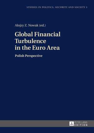 Global Financial Turbulence in the Euro Area de Alojzy Z. Nowak