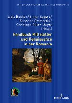 Handbuch Mittelalter und Renaissance in der Romania de Elmar Eggert