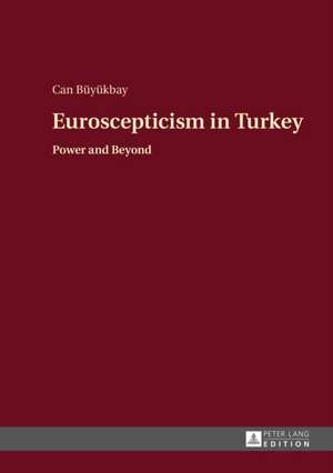 Euroscepticism in Turkey de Can Büyükbay