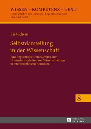 Selbstdarstellung in Der Wissenschaft: Der Kommentar Zum Ersten Buch Der Elegien Des Properz de Lisa Rhein