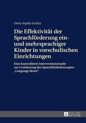 Die Effektivitaet Der Sprachfoerderung Ein- Und Mehrsprachiger Kinder in Vorschulischen Einrichtungen: Studien Zu Jean Amerys Politischem Ethos Nach Auschwitz de Detta Sophie Schütz