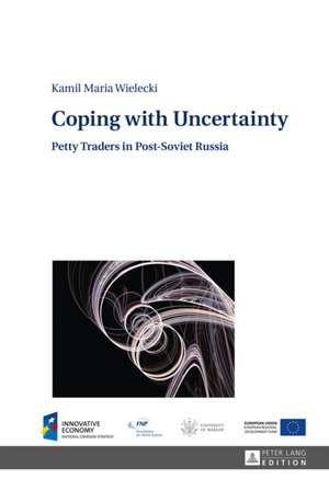 Coping with Uncertainty de Kamil Maria Wielecki