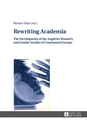 Rewriting Academia de Renate Haas