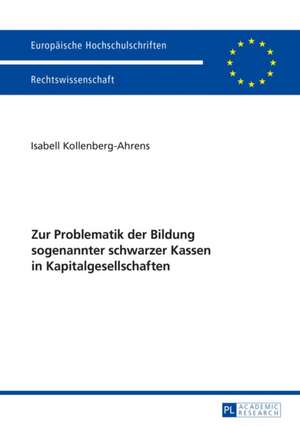 Zur Problematik Der Bildung Sogenannter Schwarzer Kassen in Kapitalgesellschaften: Performance, Cognition, and the Representation of Interiority de Isabell Kollenberg-Ahrens