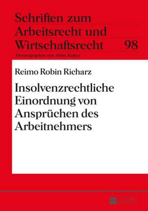 Insolvenzrechtliche Einordnung Von Anspruechen Des Arbeitnehmers: Die Auswahl Des Sachverstaendigen Durch Den Richter Im Strafverfahren de Reimo Robin Richarz