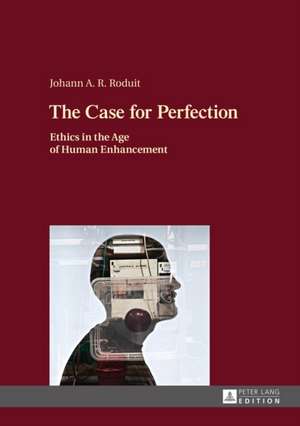 The Case for Perfection de Johann A. R. Roduit