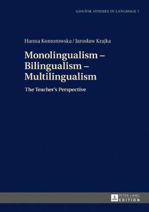 Monolingualism - Bilingualism - Multilingualism de Jaroslaw Krajka