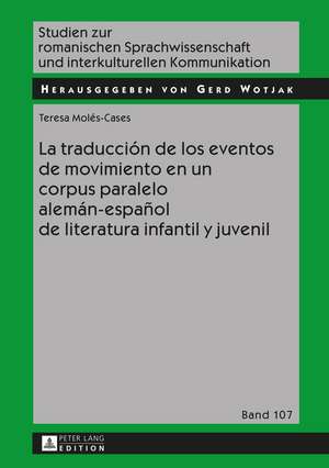 La traducción de los eventos de movimiento en un corpus paralelo alemán-español de literatura infantil y juvenil de Teresa Moles-Cases