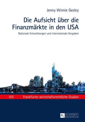 Die Aufsicht über die Finanzmärkte in den USA de Jenny Gesley