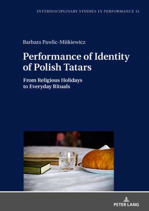 Performance of Identity of Polish Tatars de Barbara Pawlic-Miskiewicz