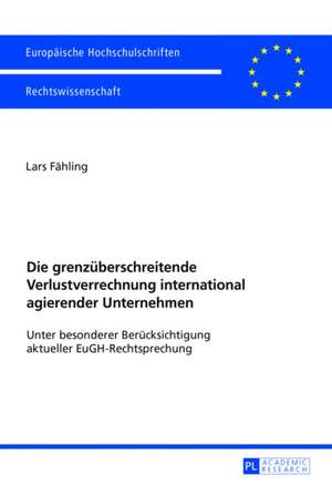 Die Grenzueberschreitende Verlustverrechnung International Agierender Unternehmen: Kindheit, Jugend Und Literatur de Lars Fähling