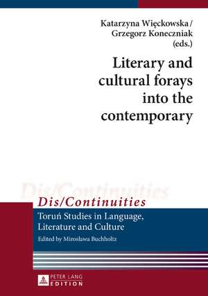 Literary and Cultural Forays into the Contemporary