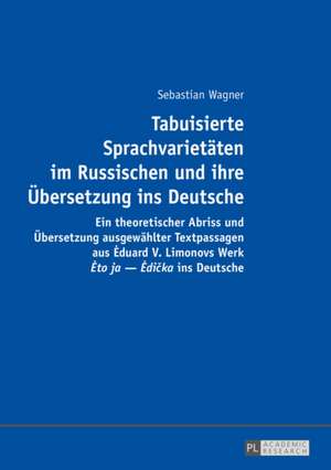 Tabuisierte Sprachvarietäten im Russischen und ihre Übersetzung ins Deutsche de Sebastian Wagner