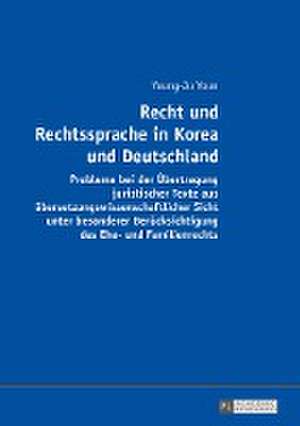 Recht und Rechtssprache in Korea und Deutschland de Young-Ju Youn