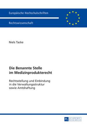 Die Benannte Stelle im Medizinprodukterecht de Niels Tacke