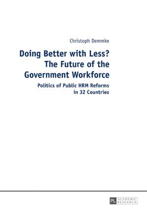 Doing Better with Less? The Future of the Government Workforce de Christoph Demmke