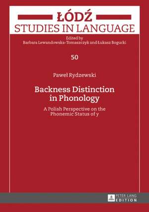 Backness Distinction in Phonology de Pawel Rydzewski