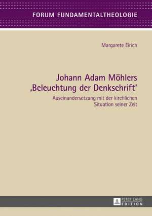 Johann Adam Möhlers «Beleuchtung der Denkschrift» de Margarete Eirich