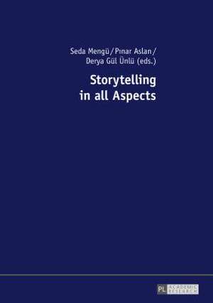 Storytelling in All Aspects de Aslan, Pinar