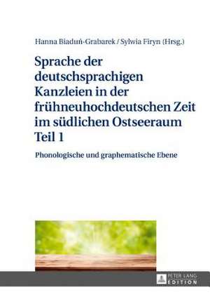 Sprache der deutschsprachigen Kanzleien in der frühneuhochdeutschen Zeit im südlichen Ostseeraum Teil 1