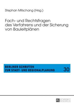 Fach- Und Rechtsfragen Des Verfahrens Und Der Sicherung Von Bauleitplaenen