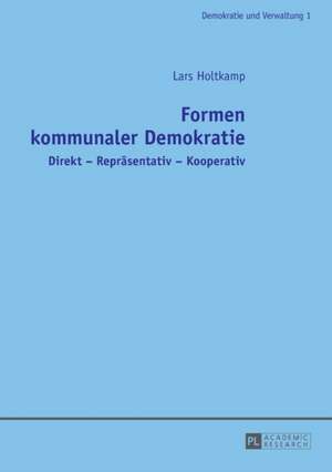 Formen kommunaler Demokratie de Lars Holtkamp