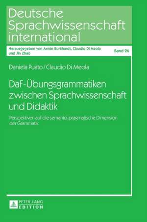 DaF-Übungsgrammatiken zwischen Sprachwissenschaft und Didaktik de Claudio Di Meola