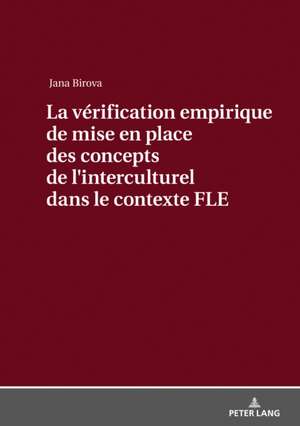 Verification Empirique de Mise En Place Des Concepts de L&#697;interculturel Dans Le Contexte Fle de Jana Birova