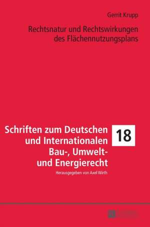 Rechtsnatur und Rechtswirkungen des Flächennutzungsplans de Gerrit Krupp