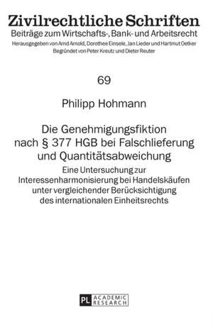 Die Genehmigungsfiktion nach § 377 HGB bei Falschlieferung und Quantitätsabweichung de Philipp Hohmann