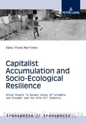 Capitalist Accumulation and Socio-Ecological Resilience de Edna Yiced Martinez