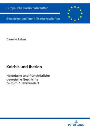 Kolchis und Iberien de Camilla Labas