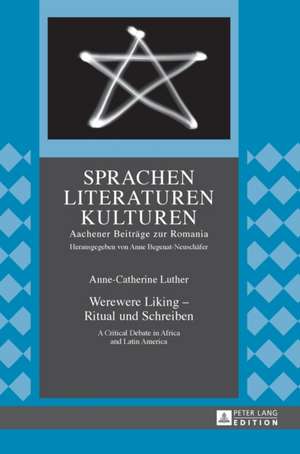 Werewere Liking - Ritual und Schreiben de Anne-Catherine Luther