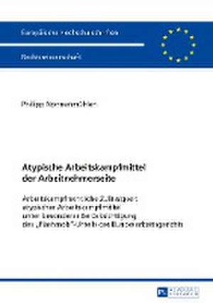 Atypische Arbeitskampfmittel der Arbeitnehmerseite de Philipp Nonnenmuhlen